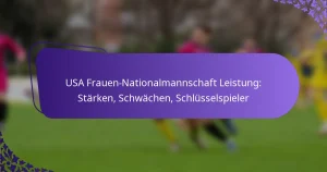 featured-image-usa-frauen-nationalmannschaft-leistung-starken-schwachen-schlusselspieler